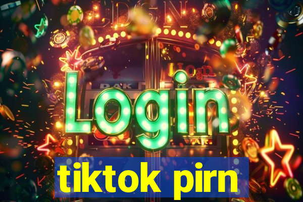 tiktok pirn